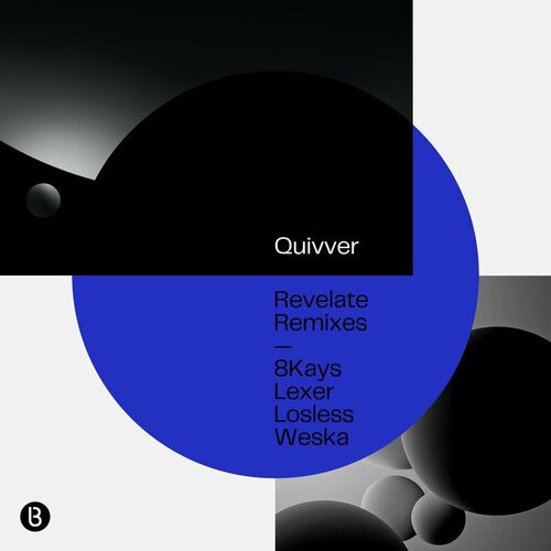 Quivver - Revelate Remixes EP [BEDQUIVREVRMXS]
